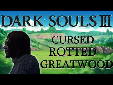 -Dark Souls 3- Deprived Class Let's Play Part 4 =The Cursed Rotted Greatwood=