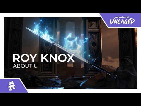 ROY KNOX - About U [Monstercat Release]
