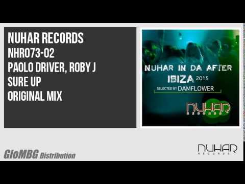 Paolo Driver, Roby J - Sure Up [Original Mix] NHR073