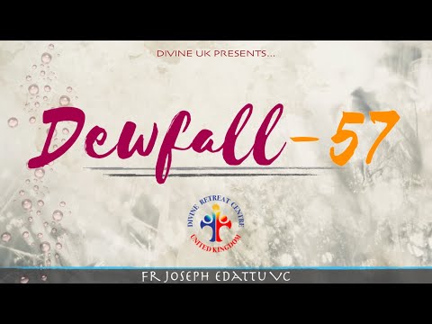 Dewfall 57 - How to see the works of the Lord in your life