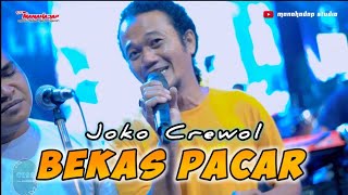 Download lagu JOKO CREWOL -   BEKAS PACAR - NEW MANAHADAP || MITRA AUDIO mp3