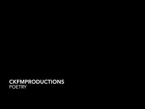 CKFM PRESENTS: Ck's first official poem!