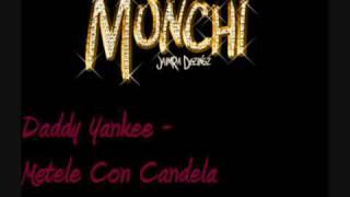 Daddy Yankee - Metele Con Candela