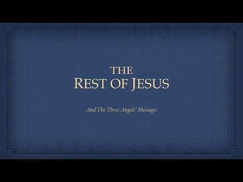 The Rest of Jesus & the Three Angels' Messages