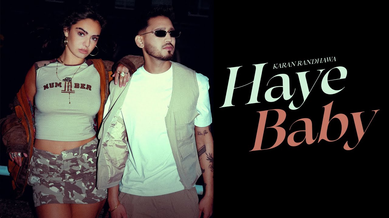 Haye Baby Lyrics | Karan Randhawa