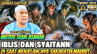 Download lagu MISTERI 7 JELMAAN IBLIS DAN SYAITAN DI SAAT MENJELANGNYA SAKARATULMAAUUTT‼️USTAZ AUNI MOHAMED mp3