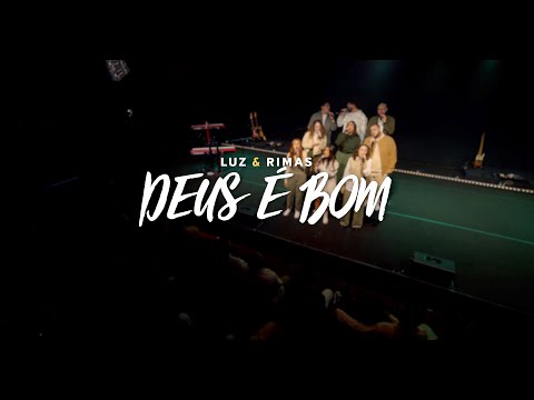 Luz e Rimas - Deus é Bom (Live Session)
