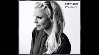 I Was Young (NEW SINGLE) - Coby Grant