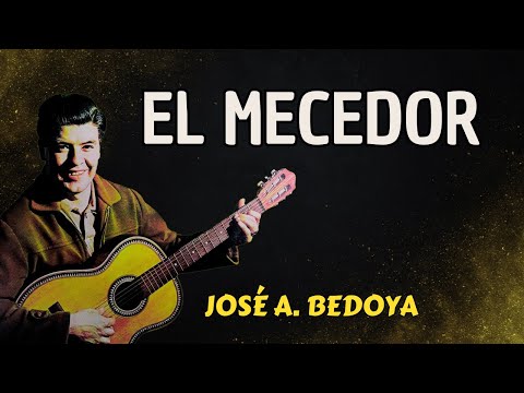 El Mecedor - José A. Bedoya | Lyric Video