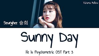 Seunghee (승희) - Sunny Day (He Is Psychometric 