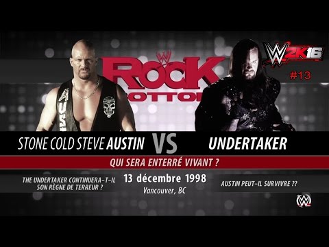 WWE 2K16 : Undertaker Vs Steve Austin - Rock Bottom - Showcase 13