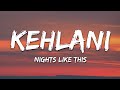 Kehlani - Nights Like This (Lyrics) ft. Ty Dolla $ign