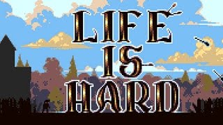 A Harsh Kingdom | Life is Hard | Gameplay