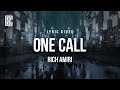 Rich Amiri - One Call | Lyrics