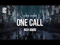 Rich Amiri One Call Lyrics