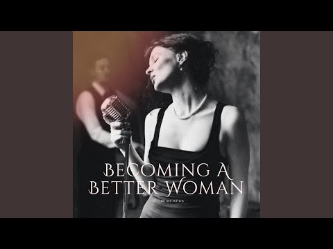 Becoming A Better Woman