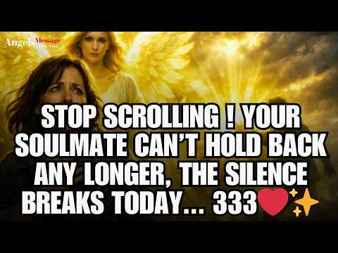 ✨ STOP SCROLLING! Your Soulmate Can’t Hold Back Any Longer, The Silence Breaks Today... 333 ✨❤️