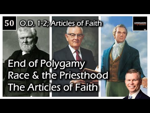 Come Follow Me - Official Declarations 1 & 2; The Articles of Faith - Polygamy, Race, & Beliefs