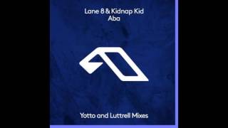 Lane 8 & Kidnap Kid - Aba (Yotto Remix)