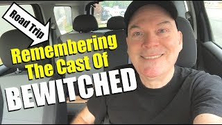 BEWITCHED - Visiting &amp; Remembering The Cast Of The TV Show &amp; Others
