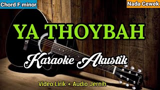 Download lagu YA THOYBAH | Karaoke Akustik | Nada Cewek mp3