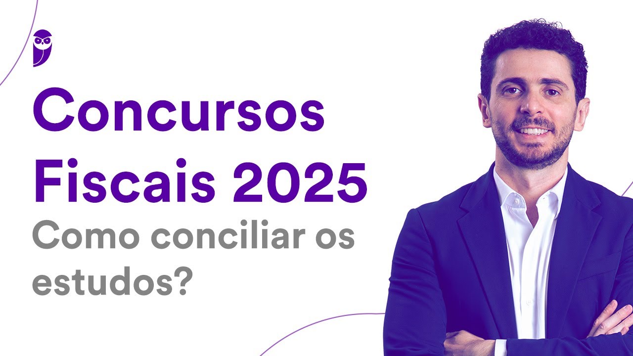 Concursos Fiscais 2025: Como conciliar os estudos?