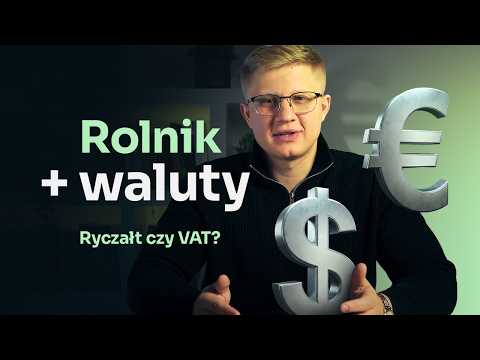 Jak przyjmować płatności w walutach obcych? Rolnik Ryczałtowy / VAT, JDG
