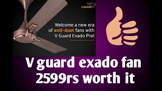 V-Guard Exado Pro 1200 mm Anti Dust 3 Blade Ceiling Fan  Elegant Brown detail unboxing and review..