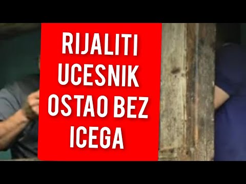 RIJALITI UCESNIK OSTAO BEZ ICEGA - CELA SRBIJA ŠOKIRANA