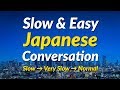 Slow Easy Japanese Conversation Practice Learn Japanese