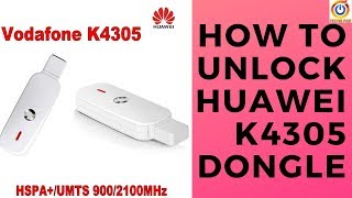 HOW TO UNLOCK HUAWEI VODAFONE K4305 DONGLE