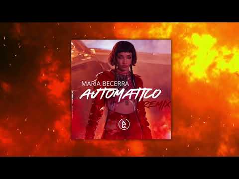 MARÍA BECERRA - AUTOMÁTICO (REMIX)