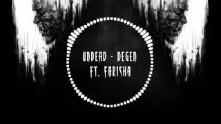 DEGEN - Undead (Ft. Farisha)