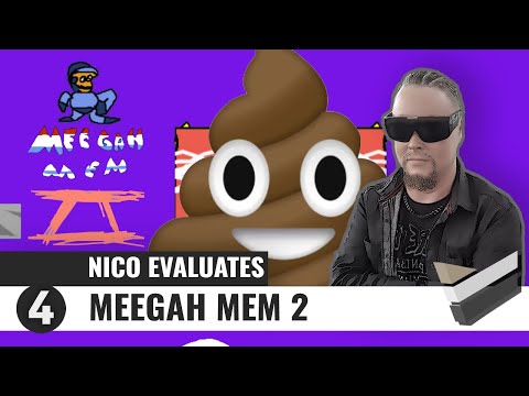 Nico Evaluates - Meegah Mem 2 (Episode 4, I'M CHAOTIC NEUTRAL!)
