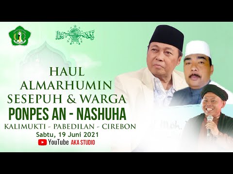 KH Mustofa Aqil Sirodj ~ Haul of the late Elders and Residents of the An Nashuha Islamic Boarding...