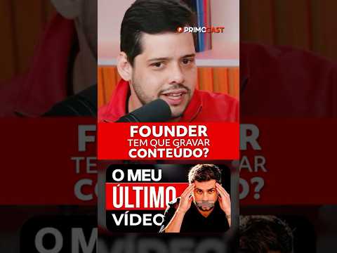 TODO FUNDADOR TEM QUE PRODUZIR CONTEÚDO?