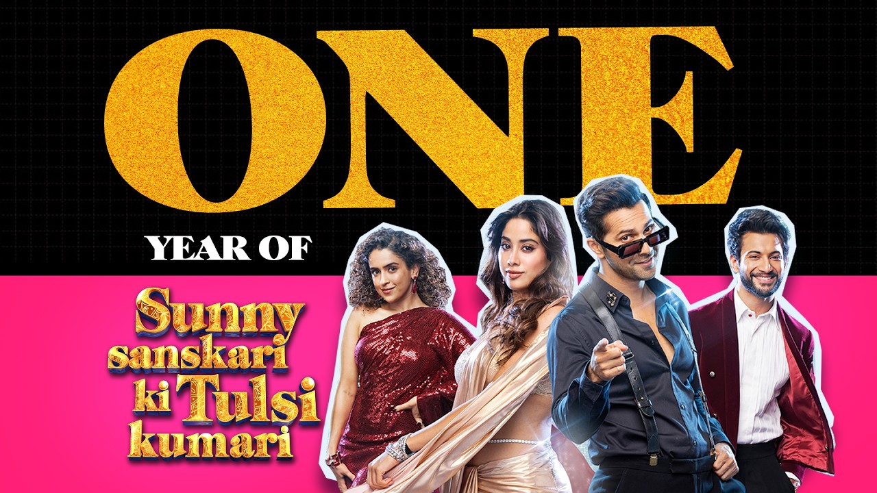 1 Year of Sunny Sanskari Ki Tulsi Kumari | Varun D, Janhvi K, Rohit S, Sanya M | Shashank Khaitan