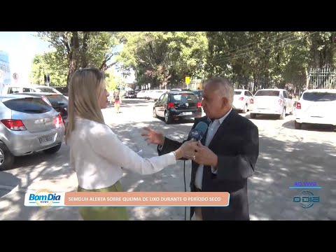 SEMDUH alerta sobre queima de lixo durante o período seco 31 08 2022