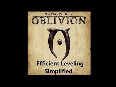 TES IV Oblivion - Efficient Leveling Simplified