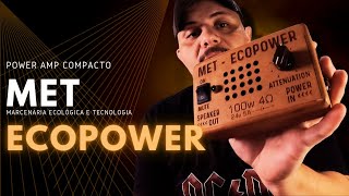 Video thumbnail for MET ECOPOWER - POWER AMP DE 100W 4 OHMS - POR FELIPE ALMEIDA by Met