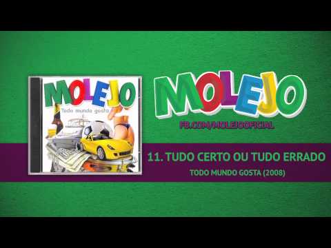 Molejo - Tudo Certo Ou Tudo Errado