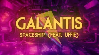 Galantis - Spaceship ft. Uffie [Lyric Video]