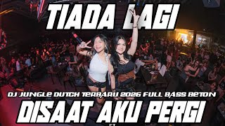 Download lagu DJ TIADA LAGI X DISAAT AKU PERGI DJ JUNGLE DUTCH TERBARU 2026 FULL BASS BETON mp3 Download lagu DJ TIADA LAGI X DISAAT AKU PERGI DJ JUNGLE DUTCH TERBARU 2026 FULL BASS BETON mp3