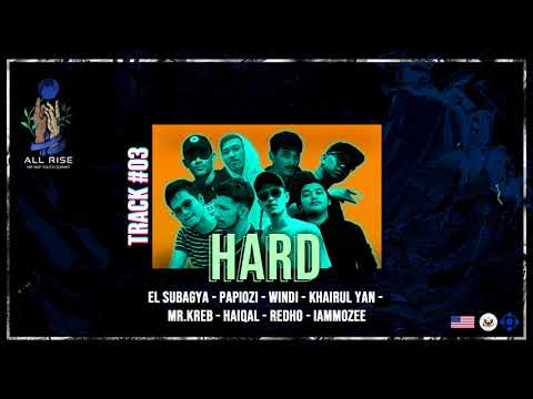 Hard - EL SUBAGYA, Papi Ozi, Windi, Khairul Yan, Mr Kreb, Haiqal, Redho & Iammozee