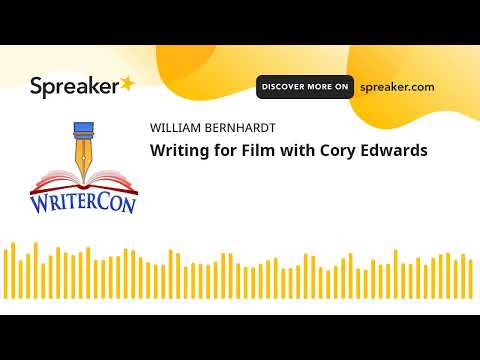 Writing for Film with Cory Edwards