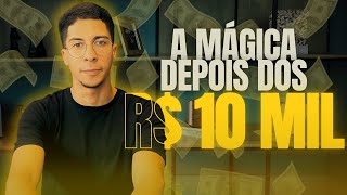 POR QUE SUA VIDA MUDA DEPOIS DE JUNTAR R$ 10 MIL? | Como juntar R$ 10 mil reais bem rápido?