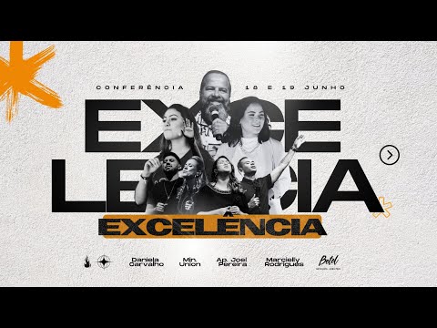 Conferência Excelência - Parte 2 │ Ap. Joel Pereira e Marcielly Rodrigues