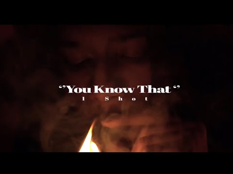 1Shot - You Know That (Official Music Video) Shot by @Ayee_Tat