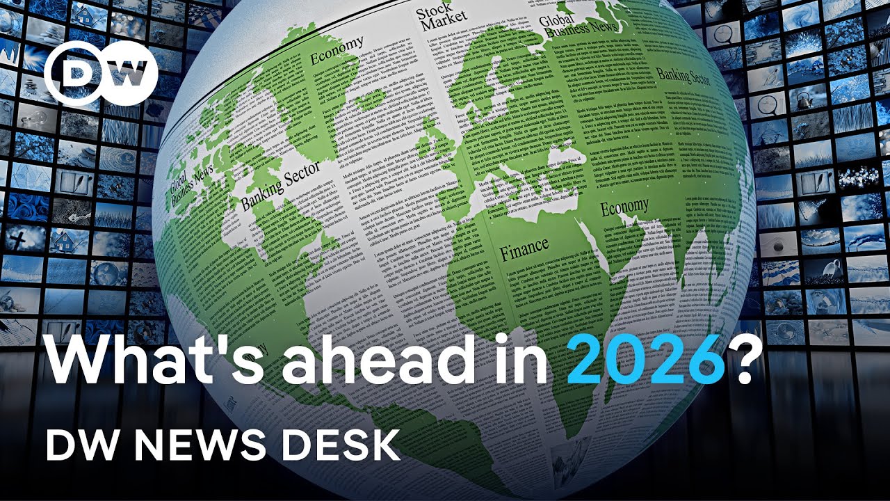 Global outlook: The news that will dominate 2026 | DW News Desk