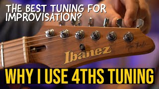 THE BEST TUNING FOR IMPROVISATION? | Why do I use 4ths Tuning? | TOM QUAYLE